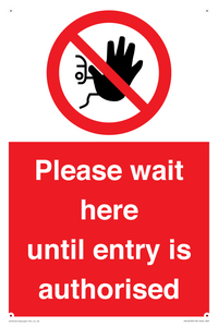 Please wait here until entry is authorised
